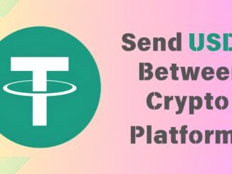 How To Send USDT Between Crypto Platforms: Step-by-Step Guide