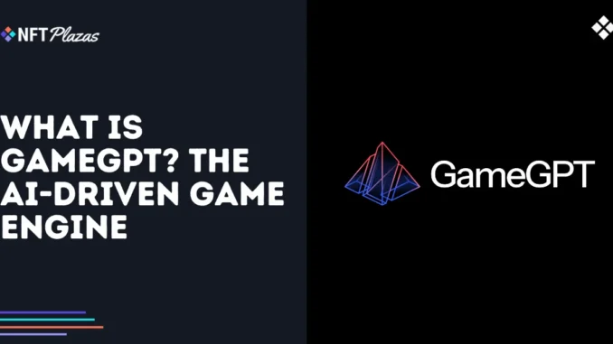 What is GameGPT? The AI-Driven Game Engine What is GameGPT? The AI-Driven Game Engine