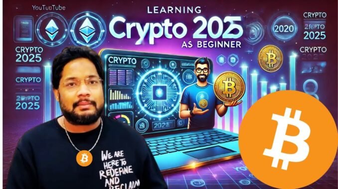 Learning Crypto in 2025 for Beginners | How to Learn Cryptocurrency