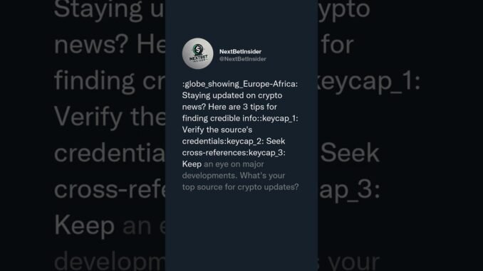 🌍🔍 Staying updated on crypto news? Here are 3 tips for finding credible info: 1️⃣ Verify the sour...