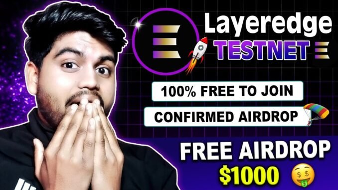 𝐋𝐚𝐲𝐞𝐫𝐞𝐝𝐠𝐞 𝐓𝐞𝐬𝐭𝐧𝐞𝐭 𝐀𝐢𝐫𝐝𝐫𝐨𝐩 𝐅𝐮𝐥𝐥 𝐆𝐮𝐢𝐝𝐞🪂- 𝐂𝐨𝐧𝐟𝐢𝐫𝐦𝐞𝐝 𝐀𝐢𝐫𝐝𝐫𝐨𝐩 || 𝐍𝐞𝐰 𝐂𝐫𝐲𝐩𝐭𝐨 𝐌𝐢𝐧𝐢𝐧𝐠 𝐀𝐢𝐫𝐝𝐫𝐨𝐩🔥