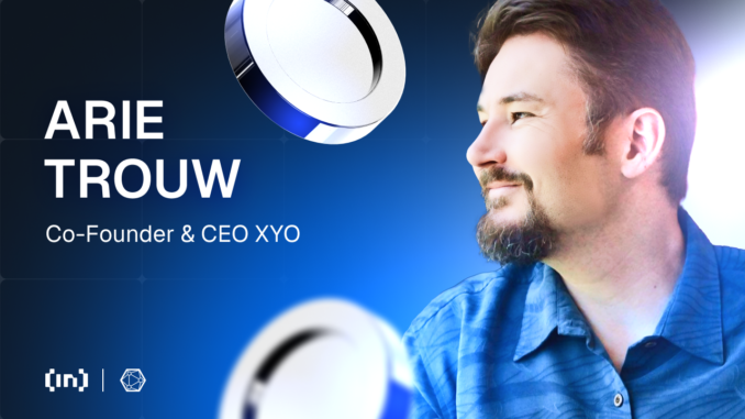 CEO Arie Trouw on XYO’s Long Game in DePIN and CEO Arie Trouw on XYO’s Long Game in DePIN and the Future of Verified Data