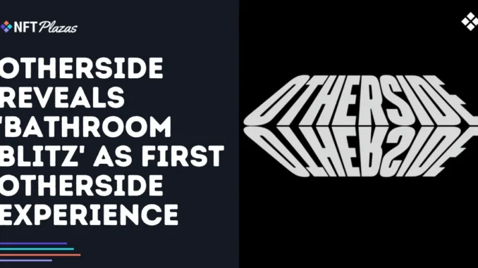 Otherside Reveals 'Bathroom Blitz' as First Otherside Experience Otherside Reveals 'Bathroom Blitz' as First Otherside Experience