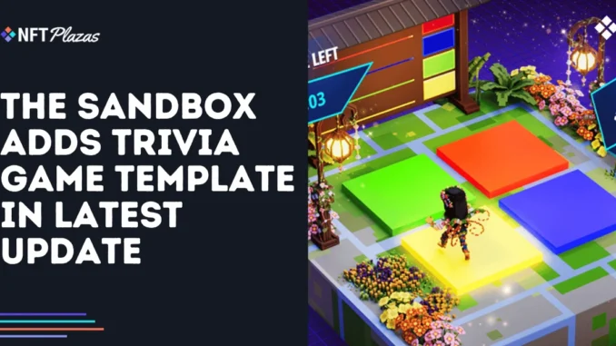 The Sandbox Adds Trivia Game Template in Latest Update The Sandbox Adds Trivia Game Template in Latest Update