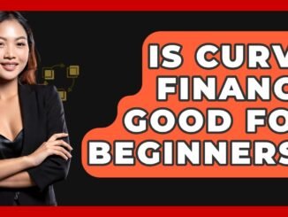 Is Curve Finance Good For Beginners? - CryptoBasics360.com